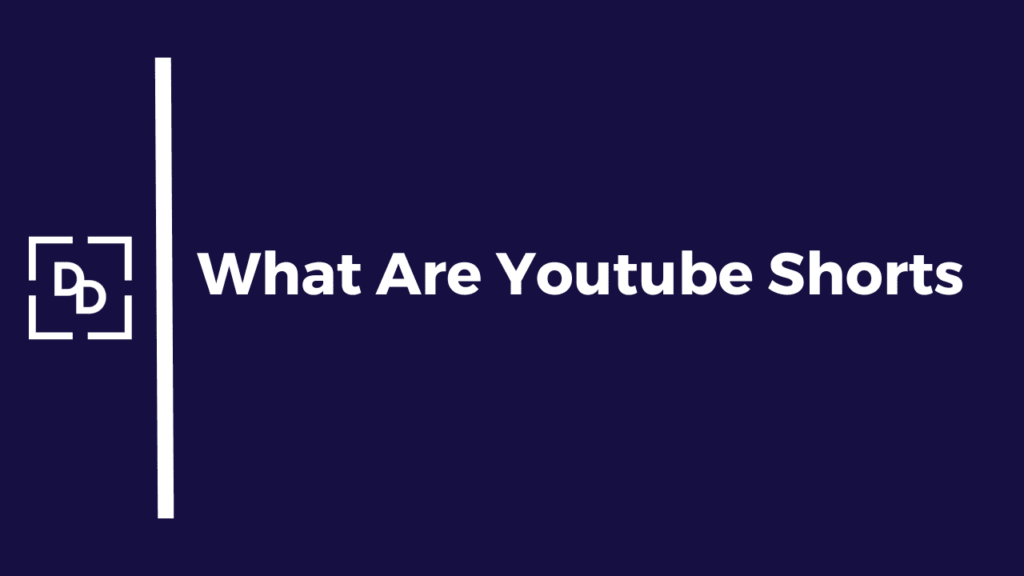 What Are Youtube Shorts