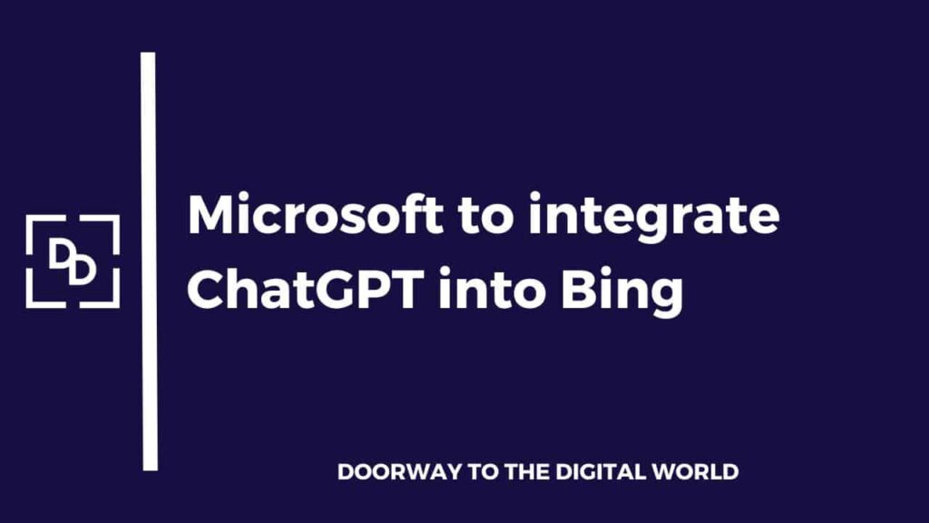 Microsoft to add ChatGPT to Bing