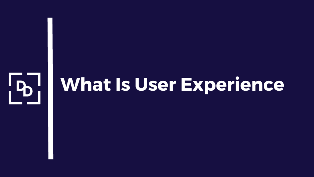 What is User Experience