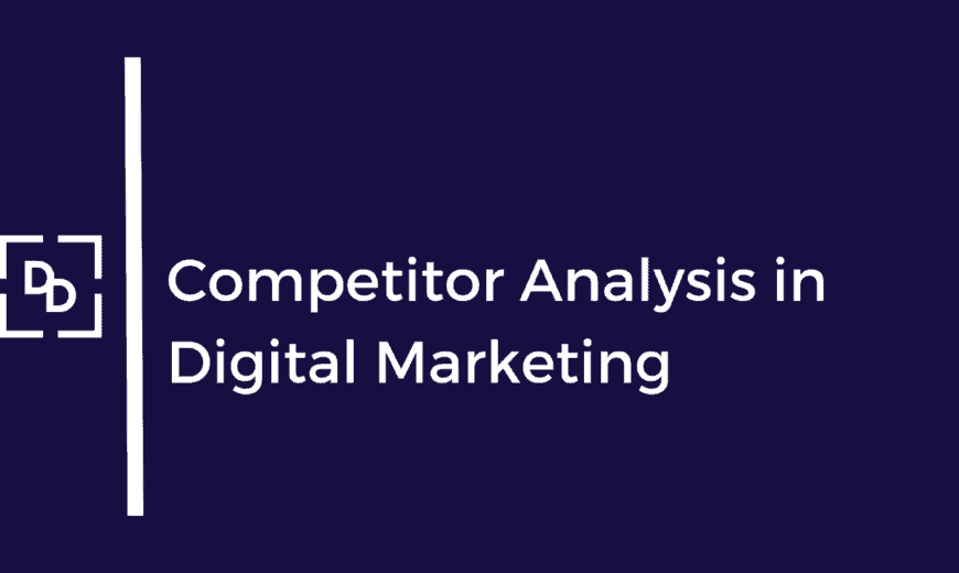 How to do a competitor analysis in digital marketing