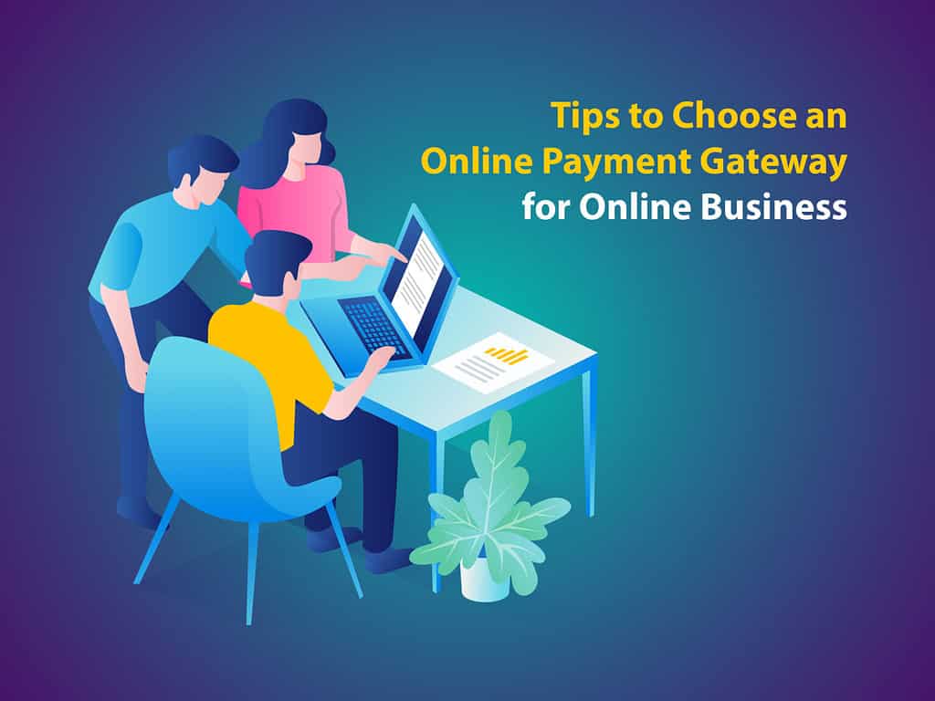 Selecting the right payment gateway