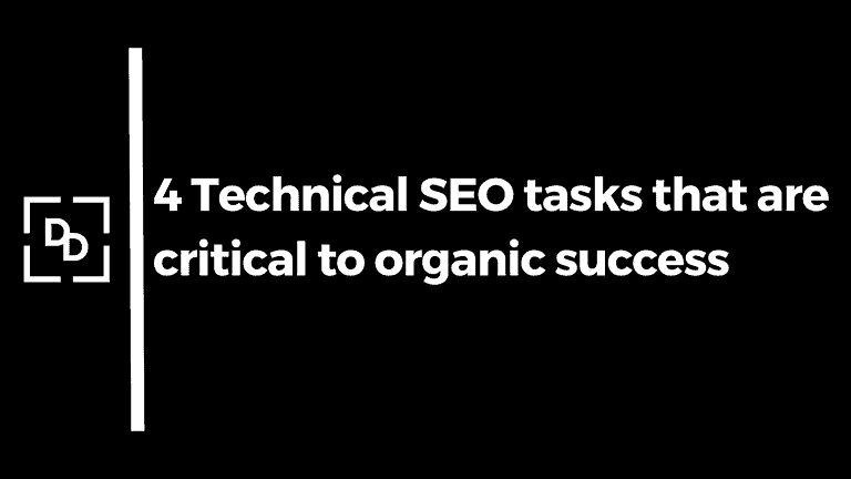 4 Technical SEO tasks for organic success