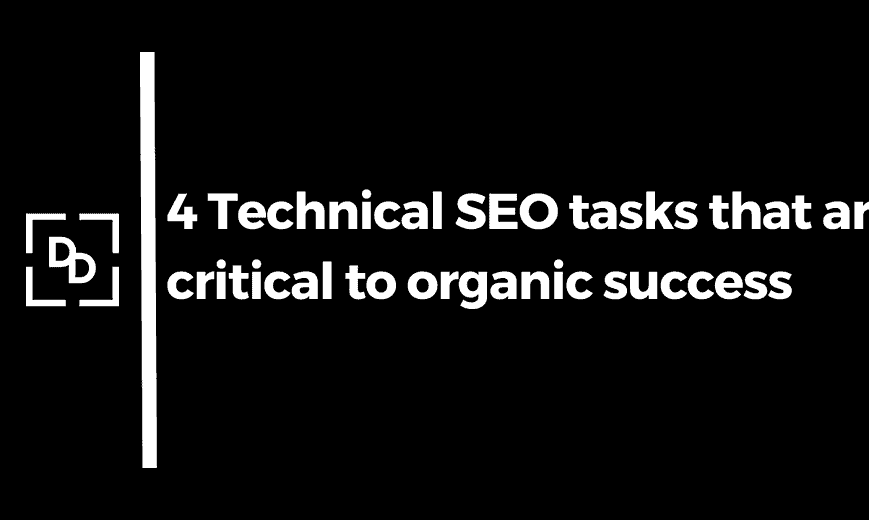 4 Technical SEO tasks for organic success