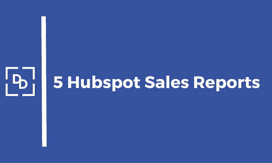 5 Sales Reports in Hubspot CRM